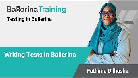 Writing Tests in the Ballerina Programming Language