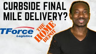 Curbside Final Mile Delivery With Home Depot Via TForce Logistics