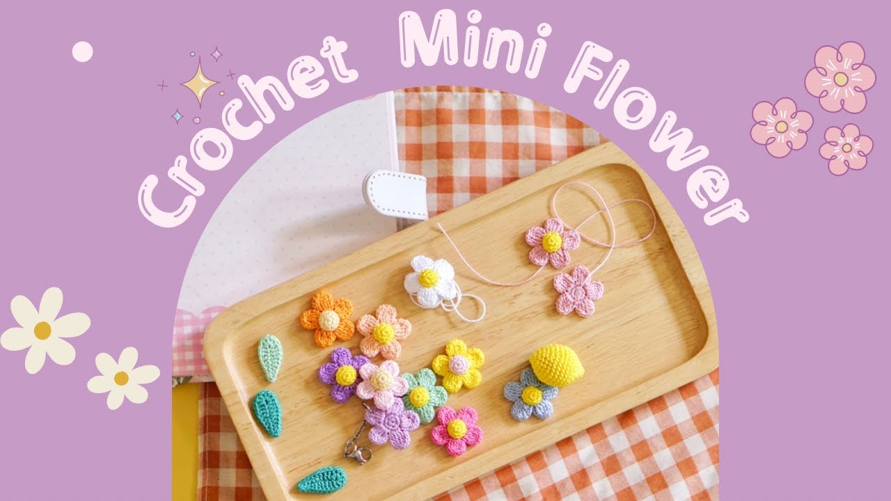 how to crochet mini flower ถักดอกไม้โครเชต์จิ๋ว