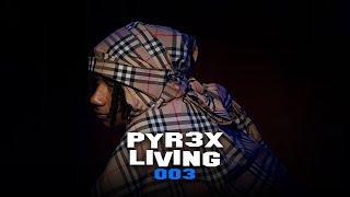 PYR3X LIVING 003