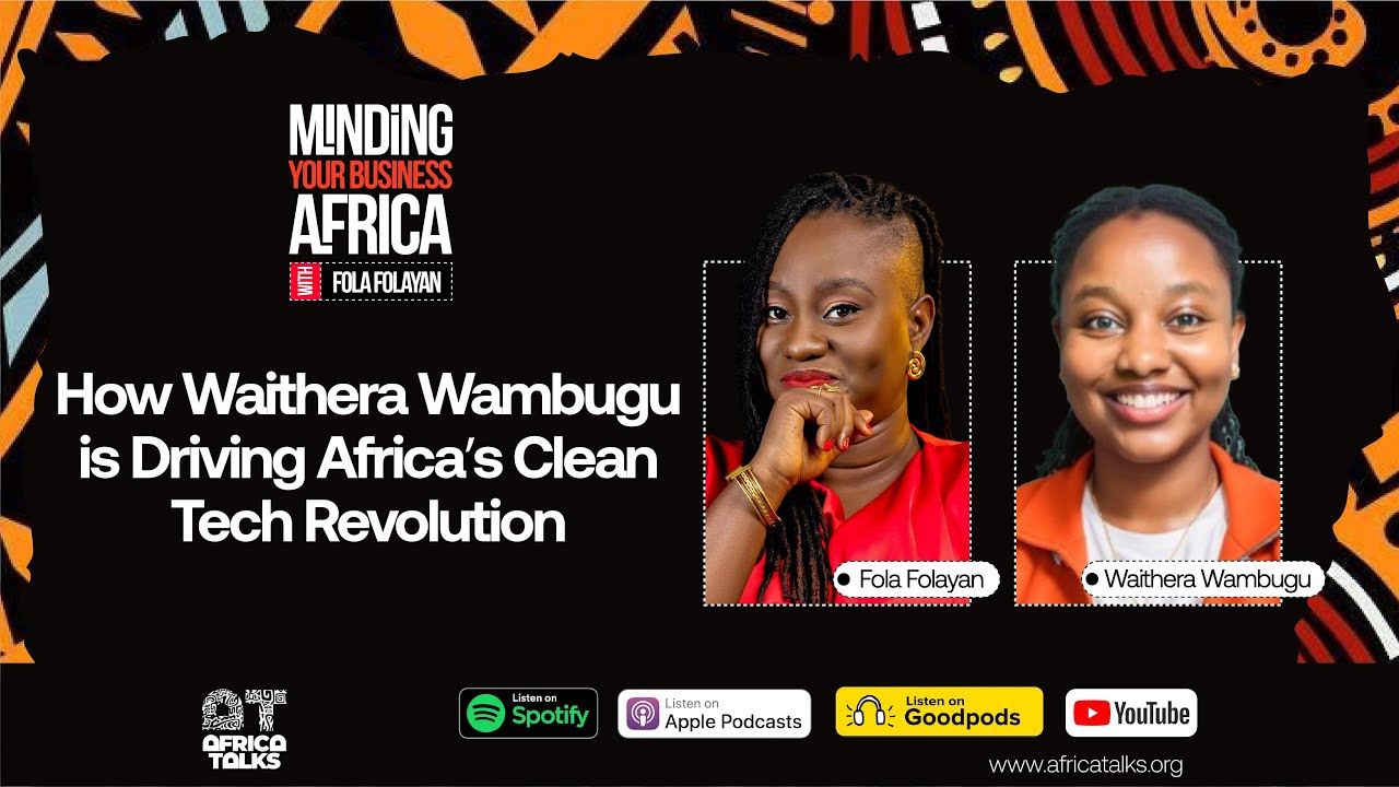 How Waithera Wambugu Is Driving Africa's Clean Tech Revolution