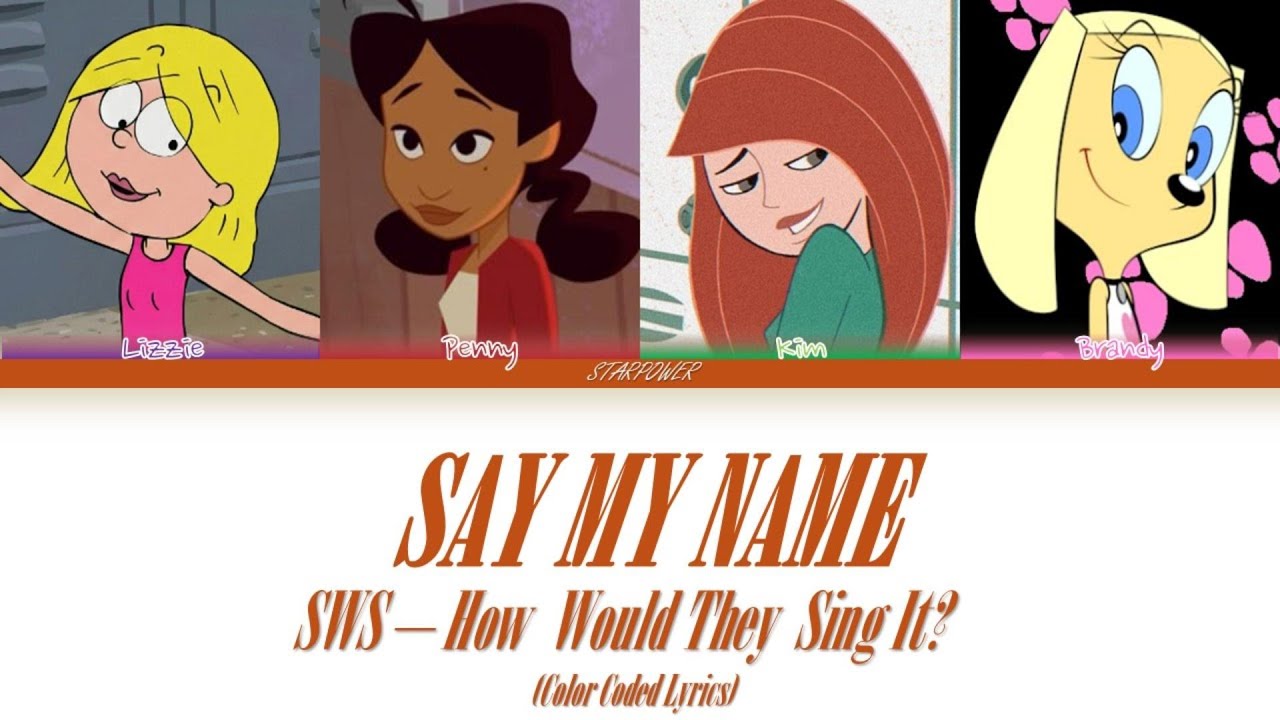 [HOW WOULD] SWS - Say My Name {Destiny's Child} (Color Coded Lyrics)