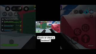 Rivals Or Steal A Brainrot ?
