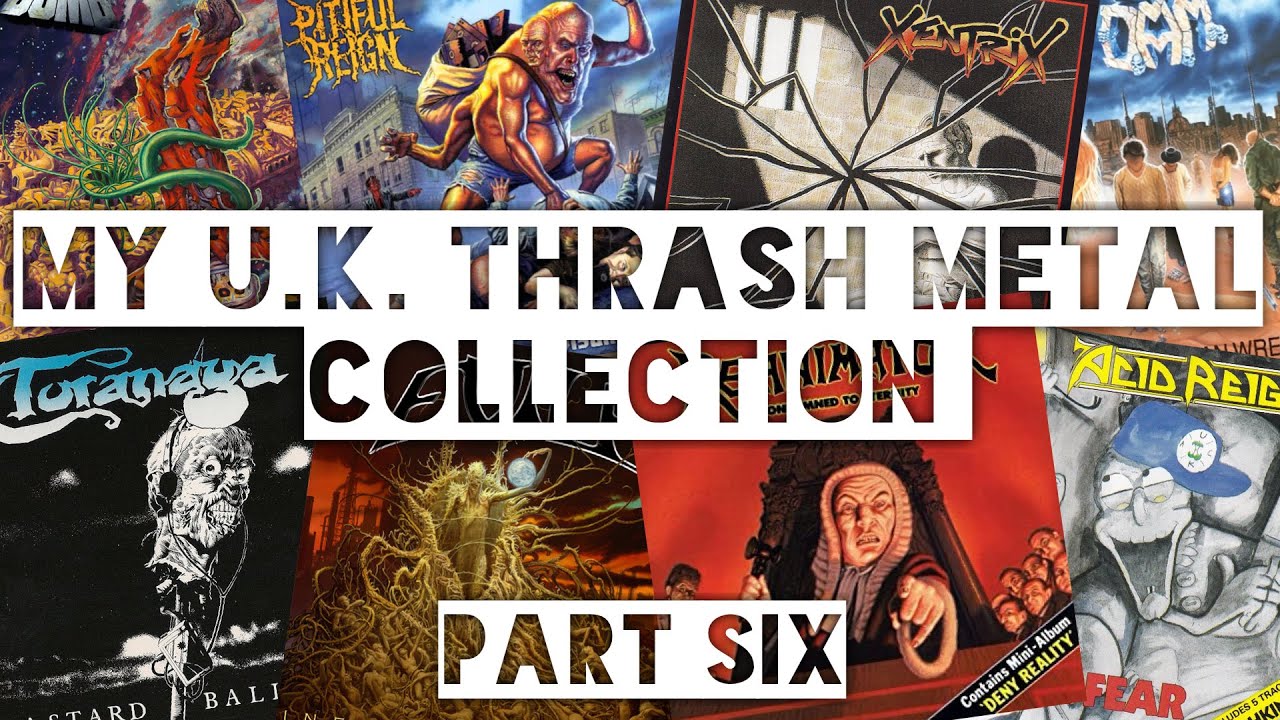 My U.K. Thrash Metal Collection - Part Six - CD, Vinyl & Cassette!