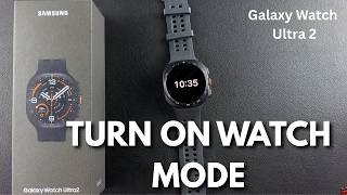 How To Enable Watch Only Mode On Samsung Galaxy Watch Ultra 2