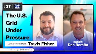 Ep.37 | The U.S. Grid Under Pressure with Travis Fisher