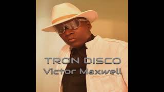Victor Maxwell - Tron Disco