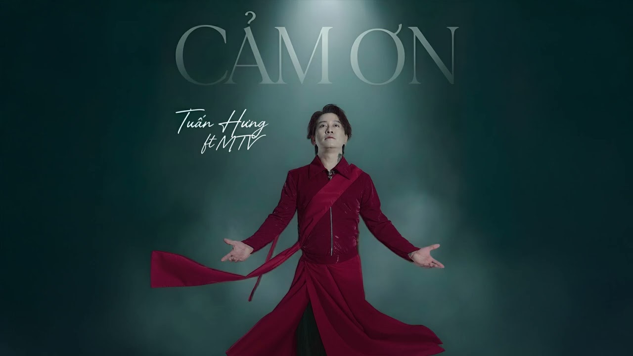 Tuấn Hưng - Cảm Ơn ft MTV