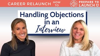 Handling Objections in an Interview by Prepare to Launch U 71 views 4 months ago 10 minutes, 47 seconds