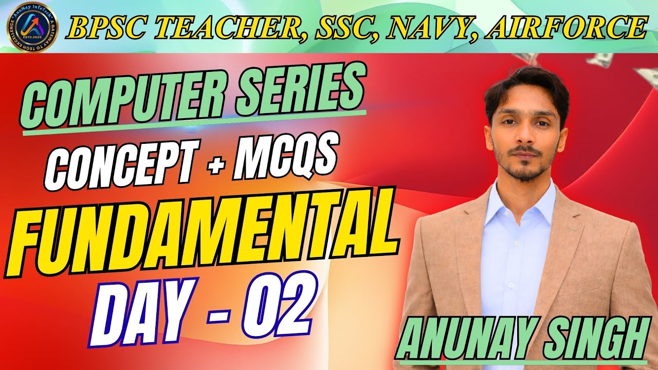 DAY - 02 | COMPUTER CONCEPT & MCQs for BPSC, SSC CHSL, CGL, CPO, Navy, Air Force | AnuNay InfoTech |