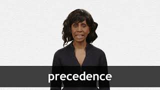 How to pronounce PRECEDENCE in American English