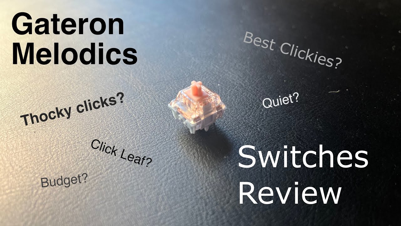 Gateron Melodic Switches quick review + sound test