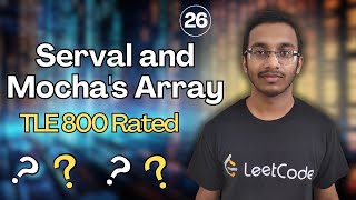 Serval and Mocha's Array | Codeforces Round 853 (Div. 2) |@TLE_Eliminators CP Sheet | 800 | Q26