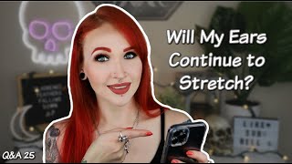 CAN YOU STOP YOUR EARS FROM STRETCHING MORE? | Body Mods Q&A 25