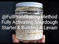 Activating Sourdough Starter & Building A Levain