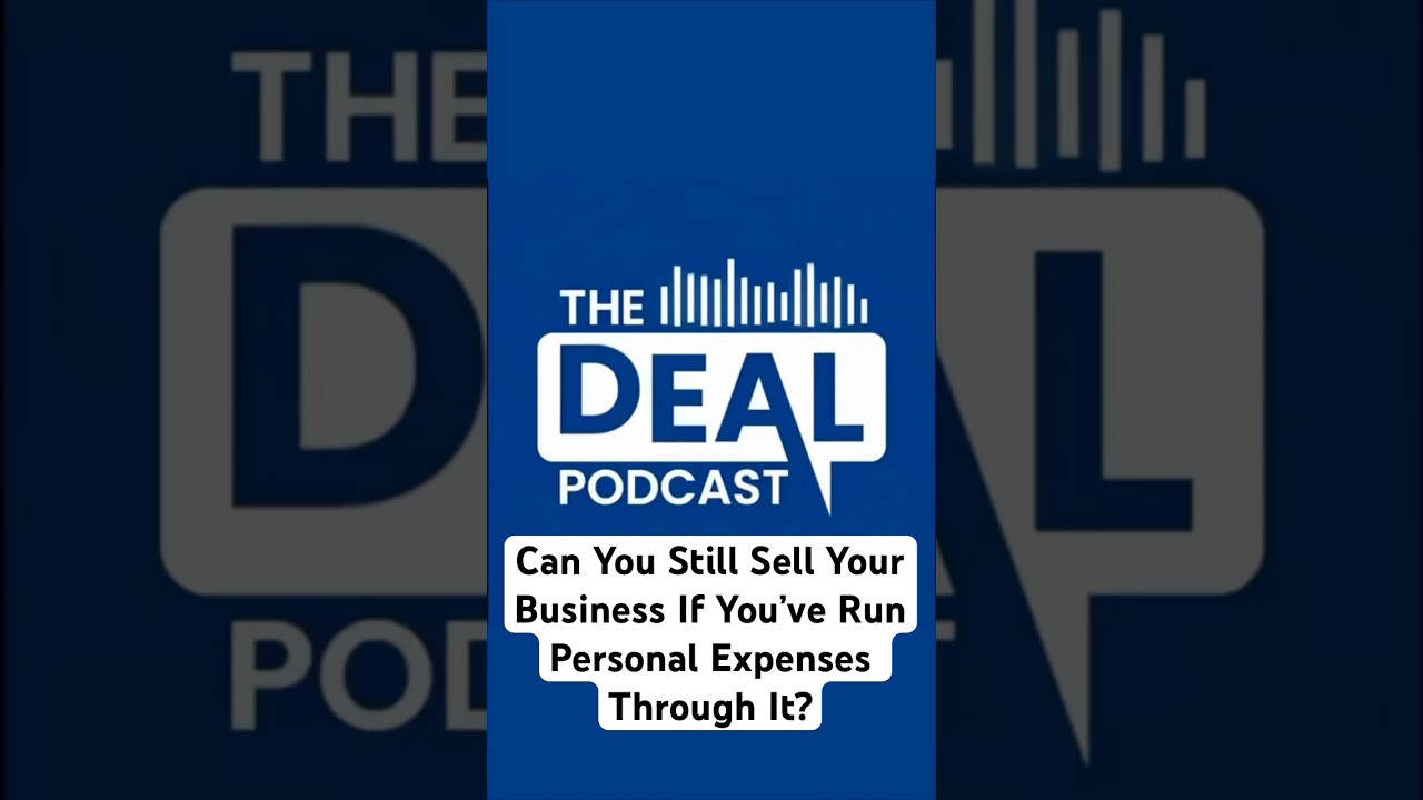 Can You Still Sell Your Business If You’ve Run Personal Expenses Through It?