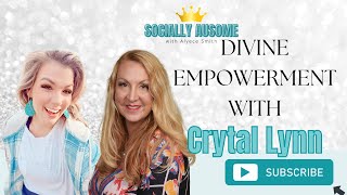 Divine Empowerment With Crystal Lynn