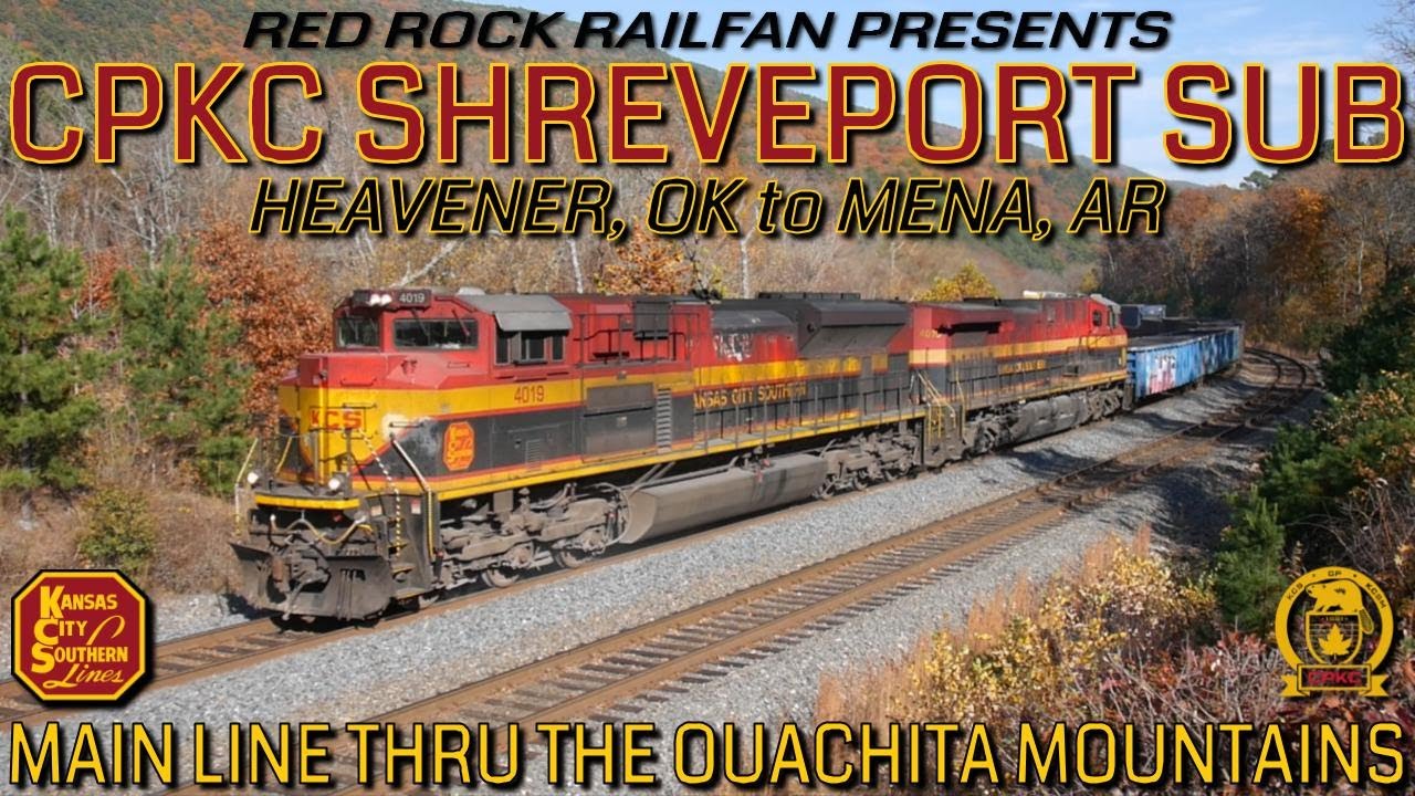 CPKC's Shreveport Subdivision: Heavener, OK to Mena, AR
