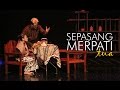 Pementasan Drama Sepasang Merpati Tua