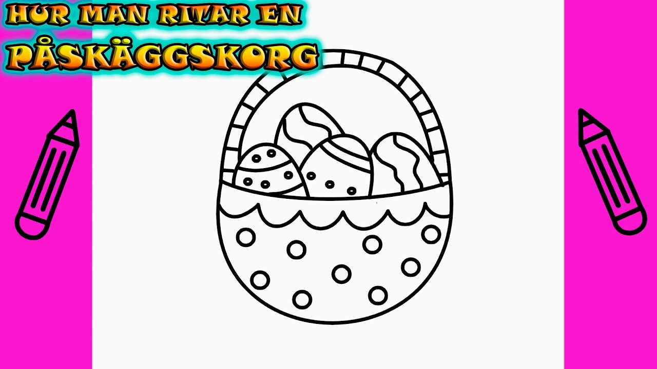 PÅSK | Hur man ritar PÅSKÄGGSKORG | Rita Det Själv | Lär dig att rita ...