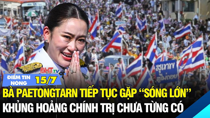Vấn đề hôm nay: Thủ tướng Thái Lan lao dốc không phanh - Bị “điểm mặt” giữa bão chính trị