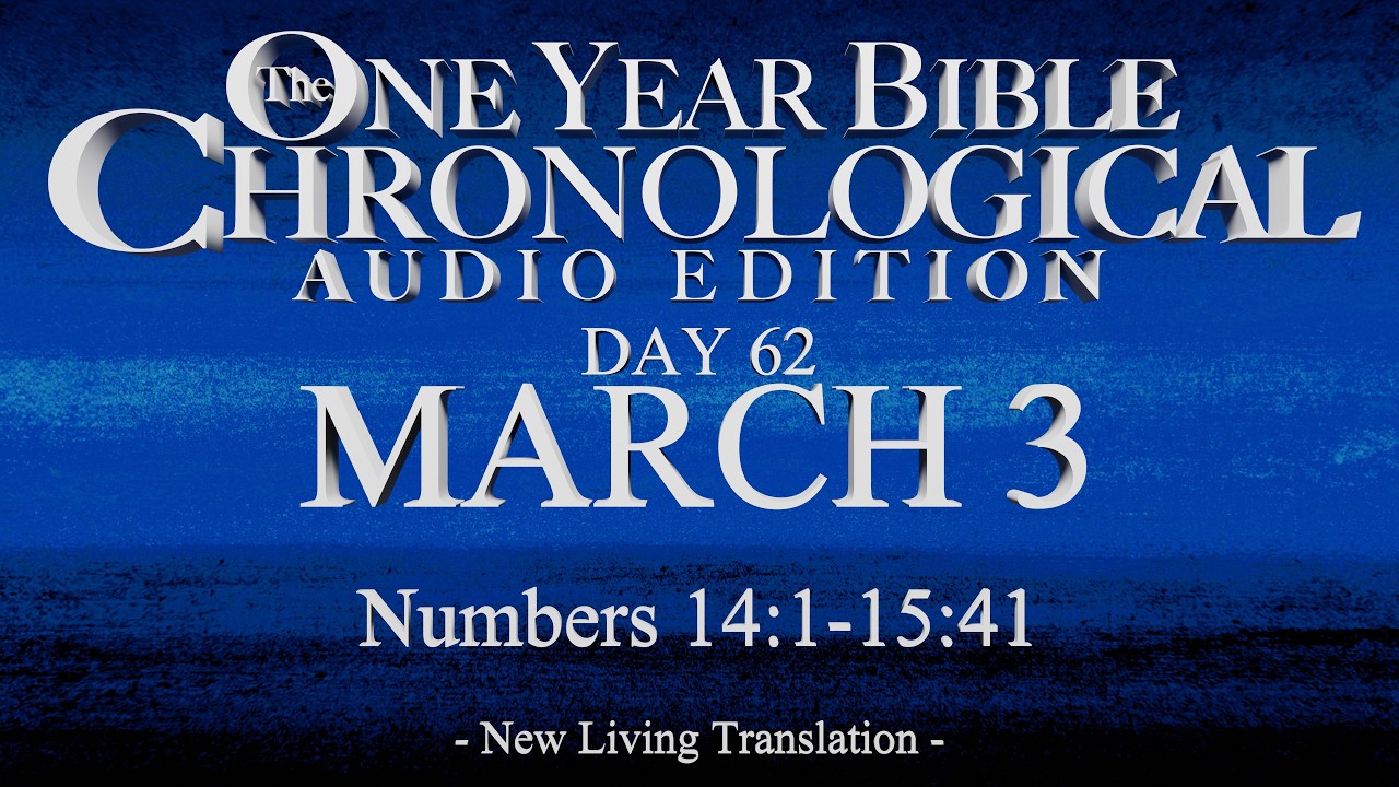 Day 62 | March 3 | Chronological Bible Audio | Num 14-15