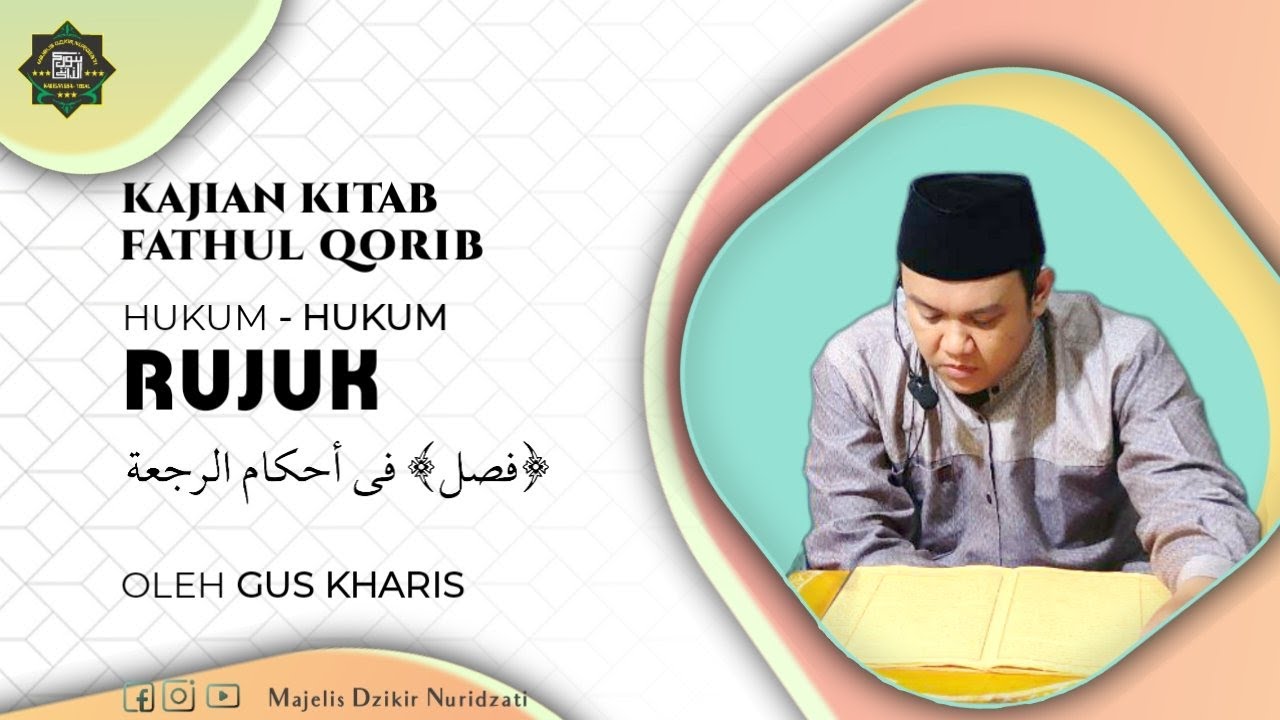 KAJIAN KITAB FATHUL QARIB | Bab • Hukum - Hukum Rujuk | Gus Kharis