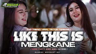 DJ LIKE THIS STYLE NJENGAT - TERBARU VIRAL TIKTOK RANGGA REVOLUTION [ Free Flm ]