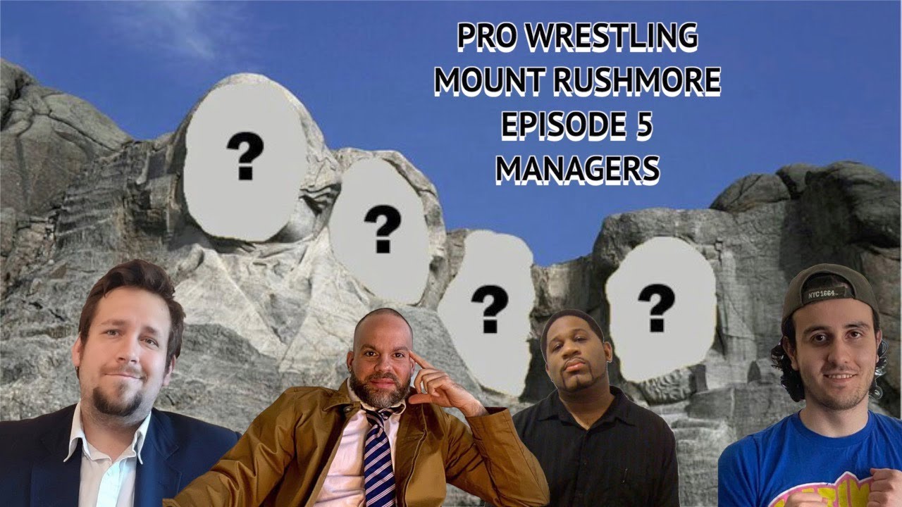 Pro Wrestling Mount Rushmore Episode 5: Managers