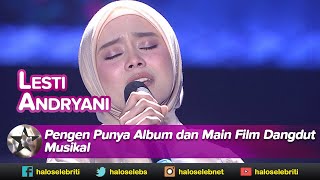 Lesti Andryani Punya Angan Angan Bermain Film Dangdut Musikal | Halo Selebriti