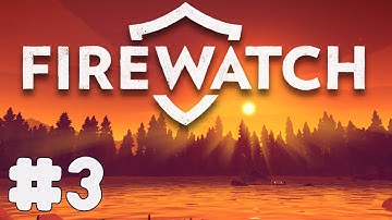 Firewatch - Walkthrough - Part 3 - Day 3 (PC HD) [1080p60FPS]