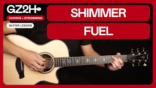 Shimmer Guitar Tutorial   Fuel Guitar Lesson |Chords & Strumming|