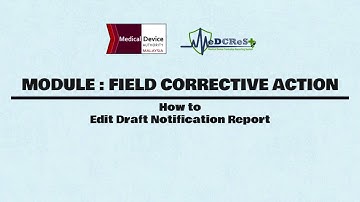[ MeDCReSt ] FCA Module - 2) How to Edit Draft Notification Report