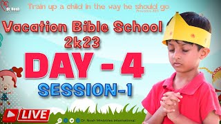vbs 2023 | Vacation Bible School - 2023 | Day - 4 , Session - 1 || Dr. Noah