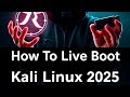 Boot Kali Linux Live from USB in 2025 – Easy Step-by-Step Guide 🚀