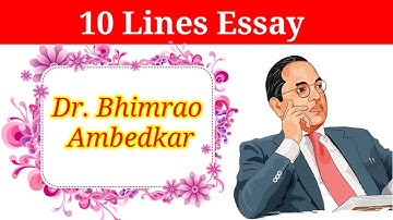 10 lines on Bhimrao Ambedkar in english | dr br ambedkar 10 lines | essay on dr br ambedkar