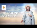 Easter: History and Traditions