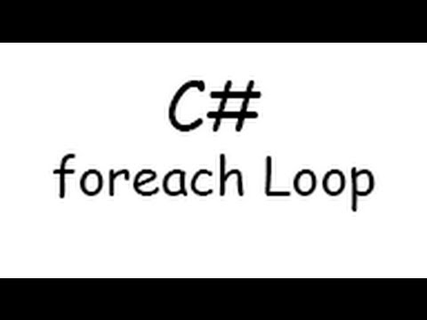 C# Tutorial 008 - foreach Loops