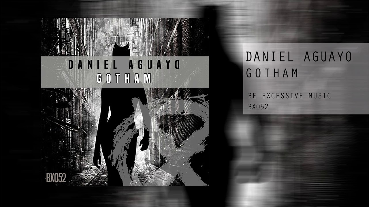 Daniel Aguayo: Gotham (Original Mix)