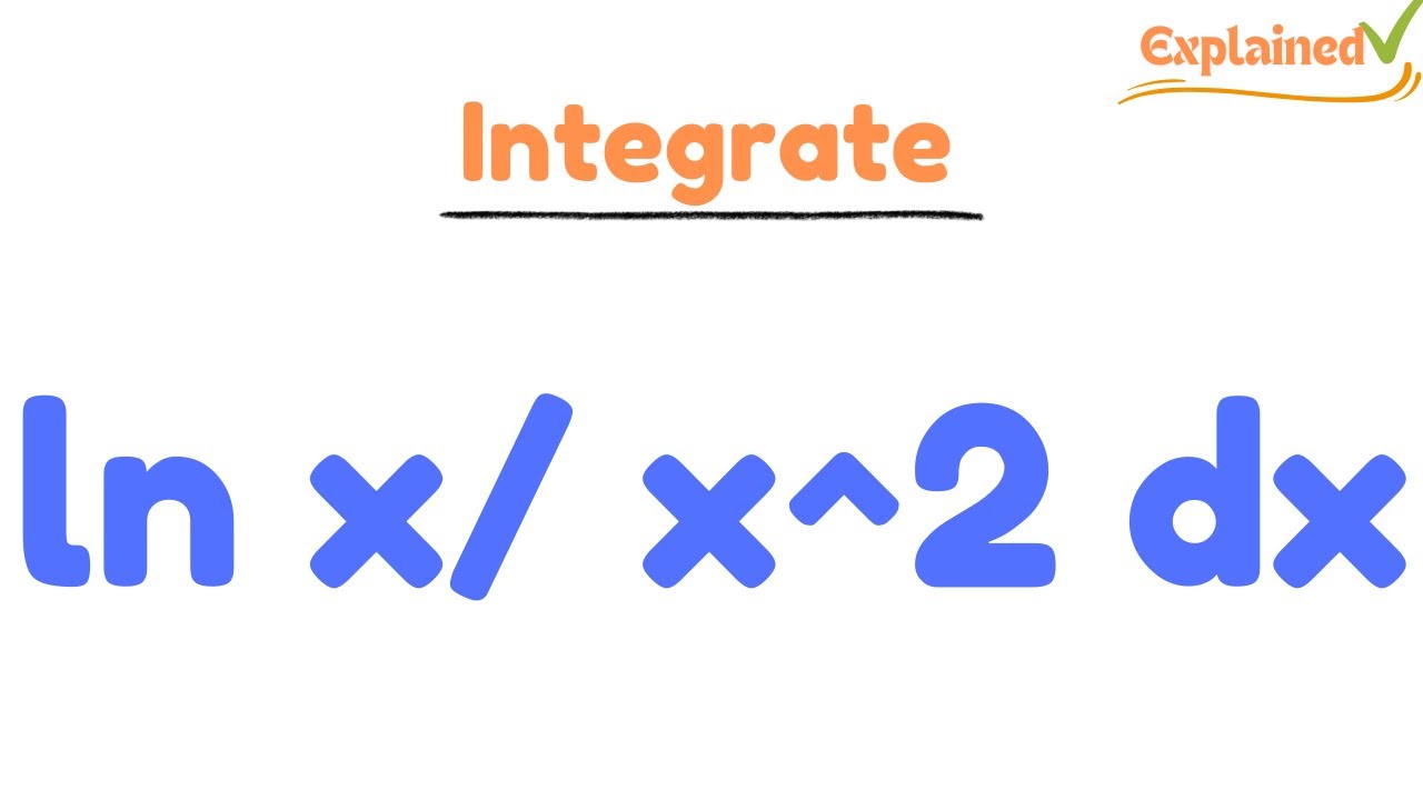 integrate-ln-x-x-2-dx-from-x-1-to-2-youtube
