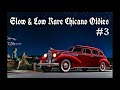 Slow  low rare chicano oldies show 3