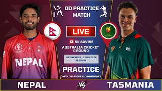 NEPAL A VS TASMANIA TIGER ONE DAY PRACTICE MATCH LIVE SCORE & COMMNETARY  | NEPAL VS TASMANIA