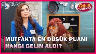 Mutfakta En Düşük Puanı Hangi Gelin Aldı? - Gelinim Mutfakta 680.Bölüm