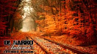 DJ Karko - Autumn (Extended Version)