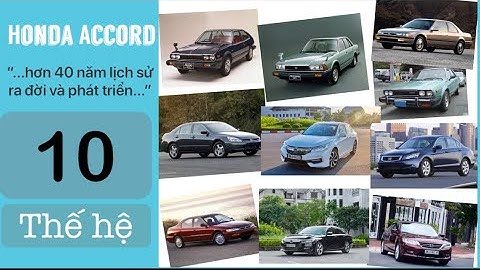 Đánh giá các đời xe accord năm 2024