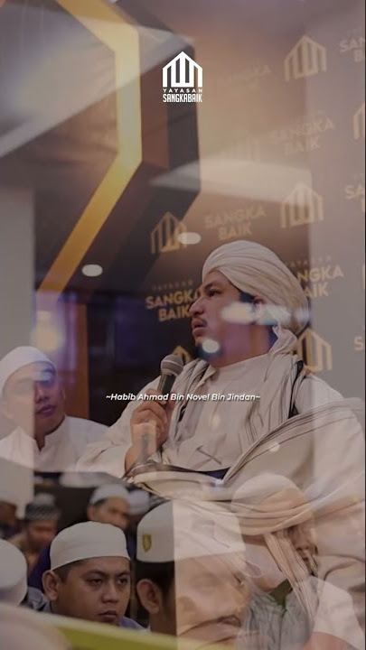 Habib Ahmad Bin Novel Bin Jindan ||| Nabi muhammad Tidak Dapat Di serupai oleh syaiton #sangkabaik