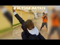 Man Briga - O Último Matrix