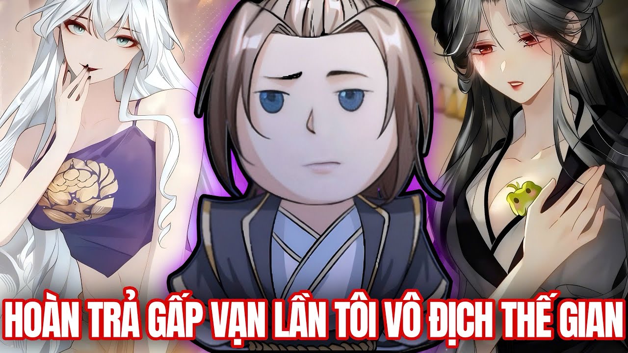 [Trọn Bộ] Hoàn Trả Vạn Lần Cho Đồ Đệ Tôi Có Cả Triệu Đồ Đệ Liền Vô Địch | Vitamin truyện