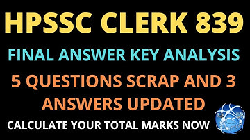 FINAL ANSWER KEY ANALYSIS HPSSC POST CODE 839 CLERK (5 QUESTION❌ SCRAP & 3 ANSWERS UPDATED)#839clerk