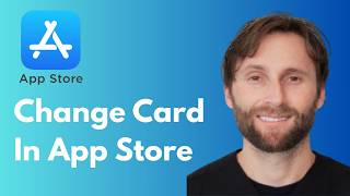 How to Change Card on App Store [Full Guide 2026]